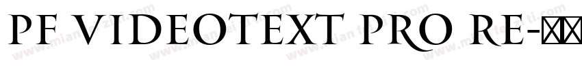 PF Videotext Pro Re字体转换